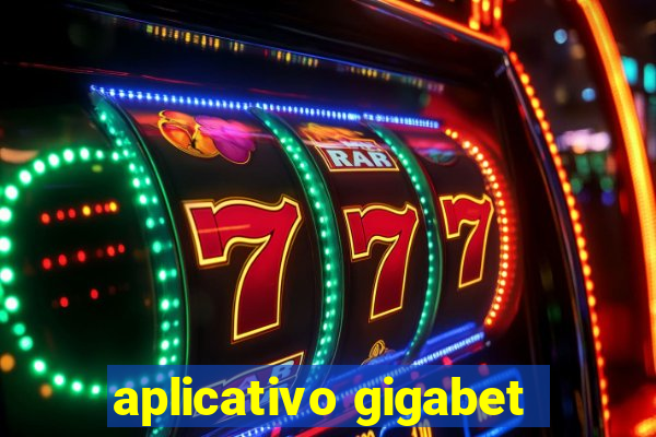 aplicativo gigabet